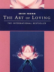 The Art of Loving (Classics of Personal Development) Paperback