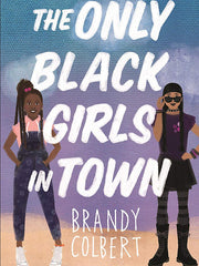 The Only Black Girls in Town (Hardcover)