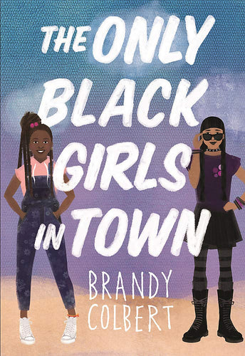 The Only Black Girls in Town (Hardcover) Children's Books Happier Every Chapter   