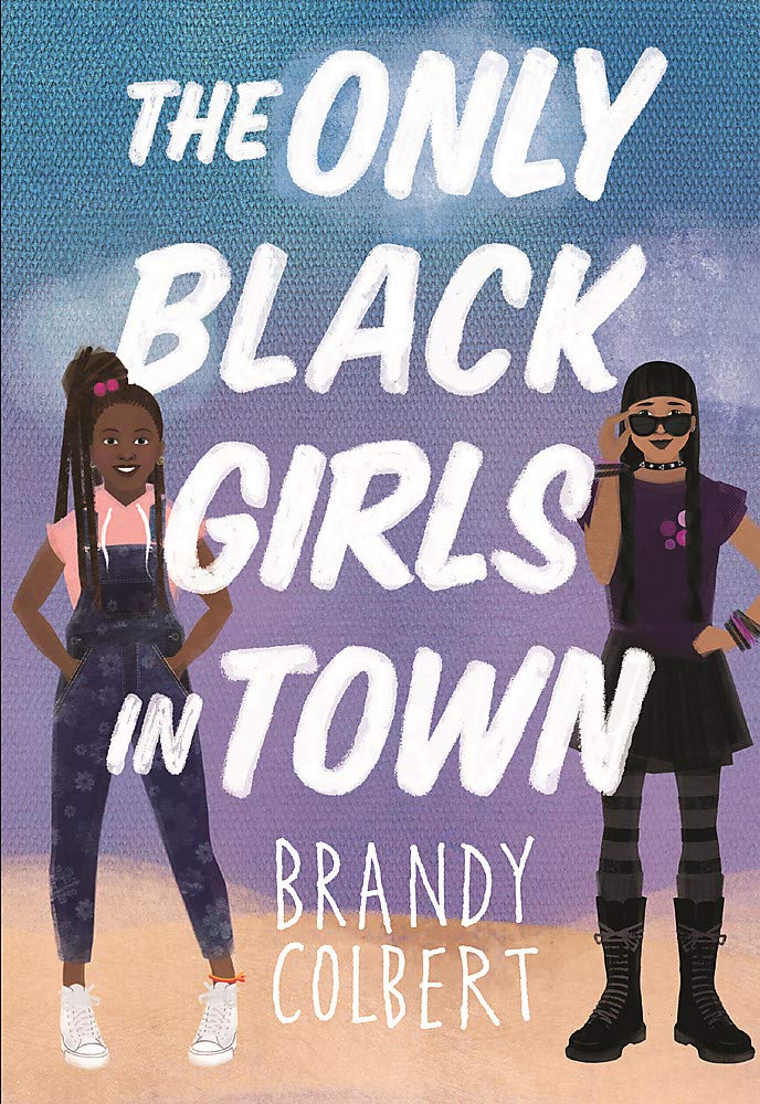 The Only Black Girls in Town (Hardcover) Children's Books Happier Every Chapter   