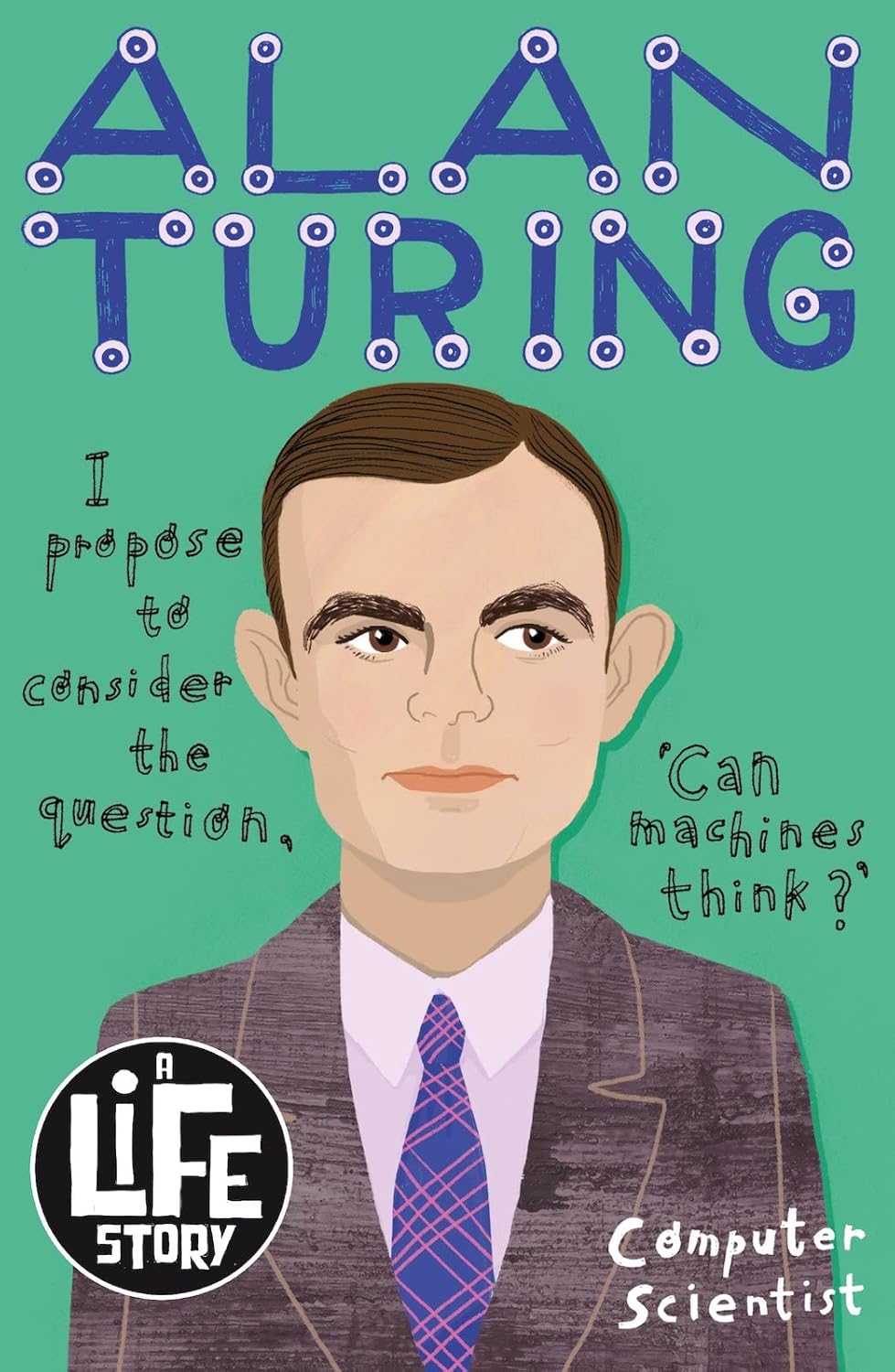 Alan Turing (A Life Story) Paperback – 2 Jan. 2020 by Joanna Nadin (Author), Sarah Papworth (Illustrator)