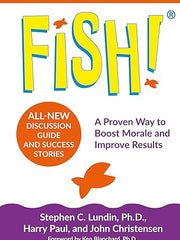 Fish! A Proven Way to Boost Morale & Improve Results