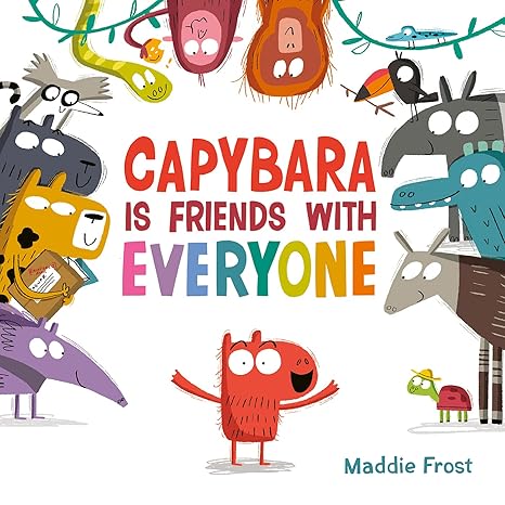 Capybara Is Friends with Everyone Hardcover
