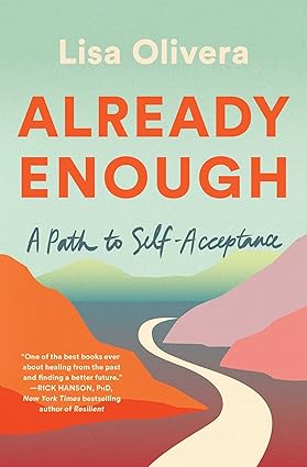 Already Enough: A Path to Self-Acceptance Paperback Adult Non-Fiction Happier Every Chapter