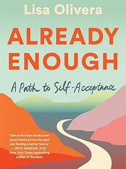 Already Enough: A Path to Self-Acceptance Paperback