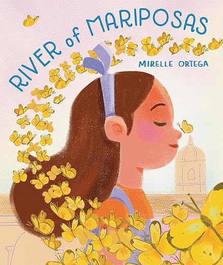 River of Mariposas: A Picture Book Hardcover