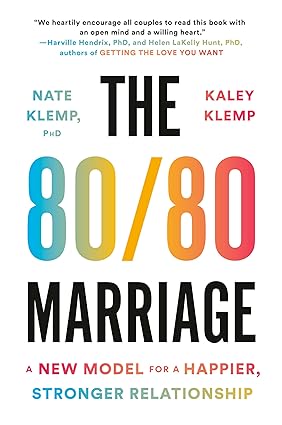 80/80 Marriage, The: A New Model for a Happier, Stronger Relationship Hardcover