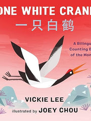 One White Crane: A Bilingual Counting Book of the Months Board book