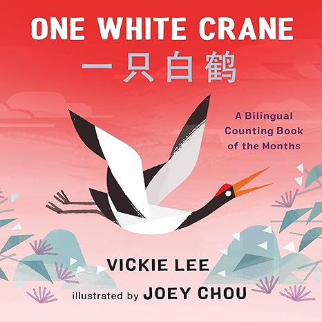 One White Crane: A Bilingual Counting Book of the Months Board book Children's Books Happier Every Chapter   