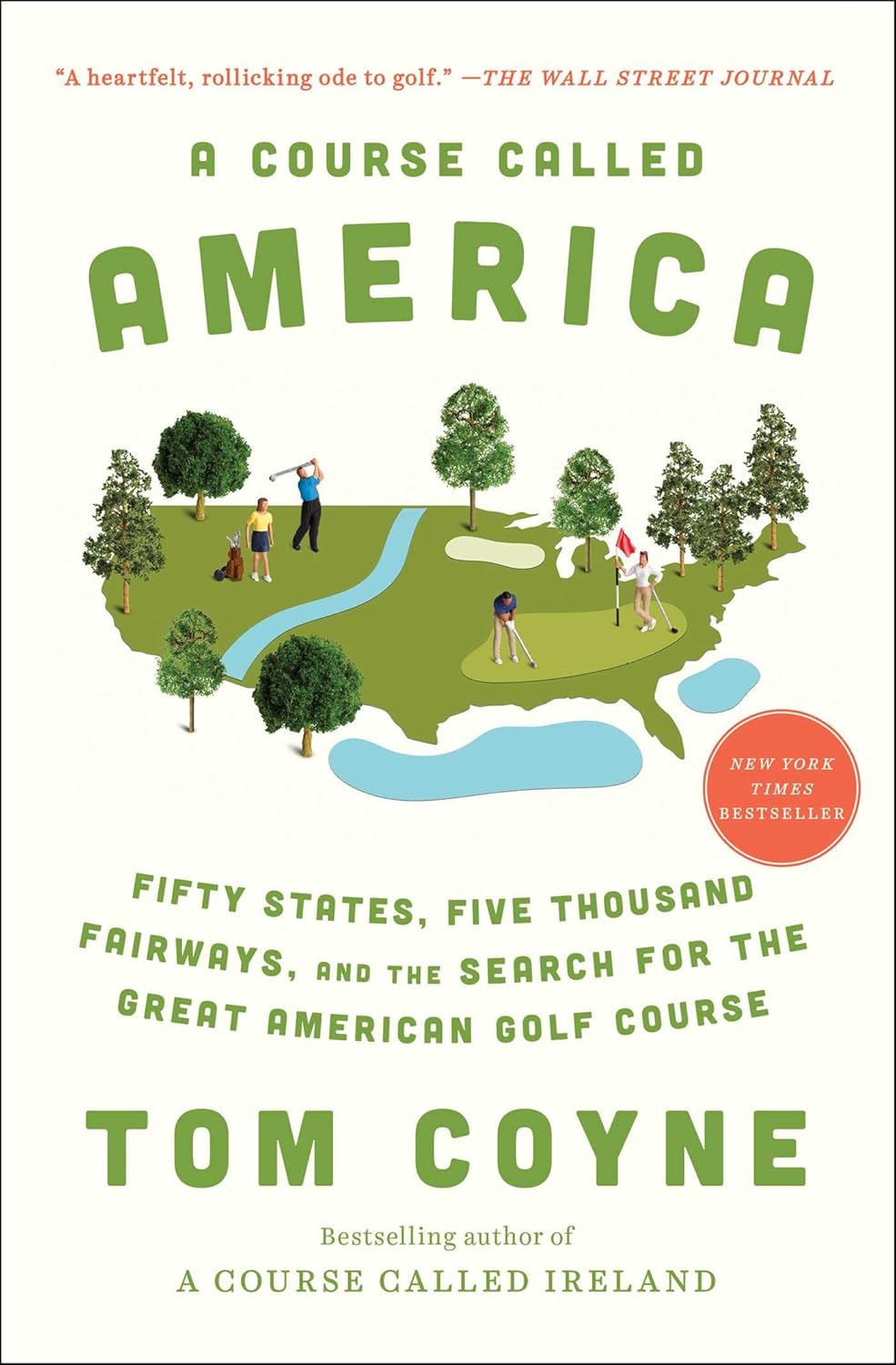 A Course Called America: Fifty States, Five Thousand Fairways, and the Search for the Great American Golf Course Paperback