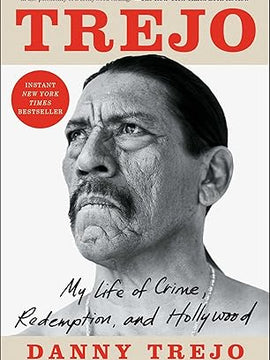 Trejo: My Life of Crime, Redemption, and Hollywood Paperback
