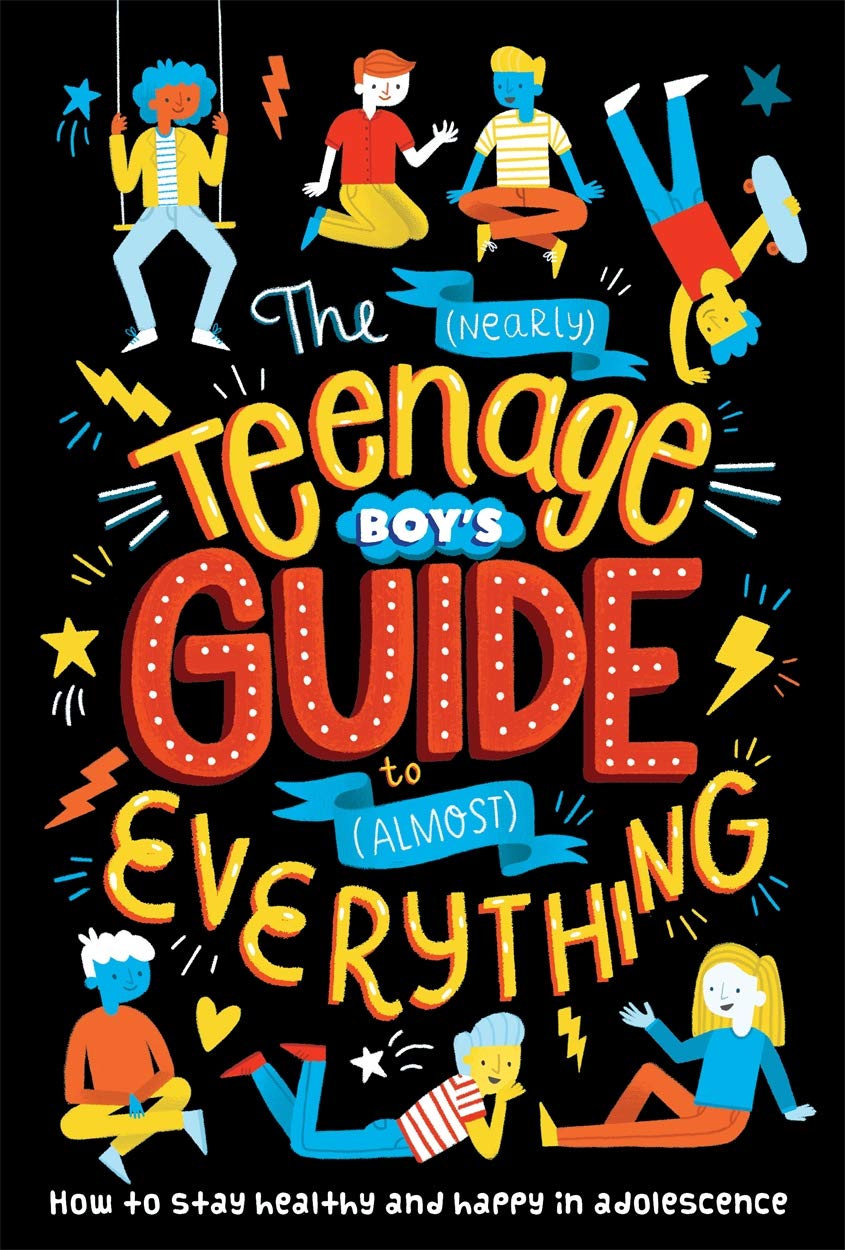 The (Nearly) Teenage Boy's Guide to (Almost) Everything Paperback