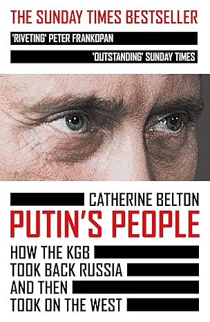 Putin's People: How the KGB Took Back Russia and Then Took on the West Paperback Adult Non-Fiction Happier Every Chapter   