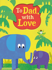 To Dad, With Love (Special Delivery Books) Board Book
