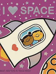 I Love Space: Explore with sliders, lift-the-flaps, a wheel, and more! Board book