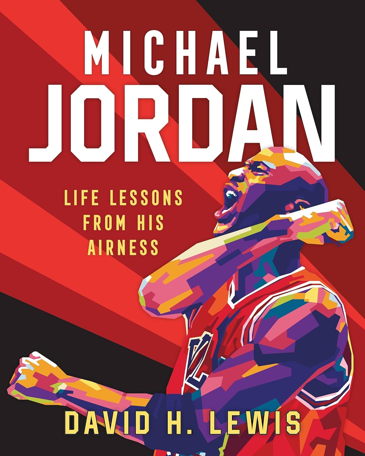 Michael Jordan: Life Lessons from His Airness Hardcover