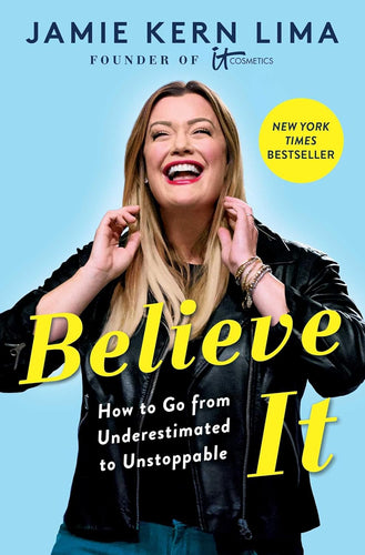 Believe IT: How to Go from Underestimated to Unstoppable Hardcover  Happier Every Chapter   