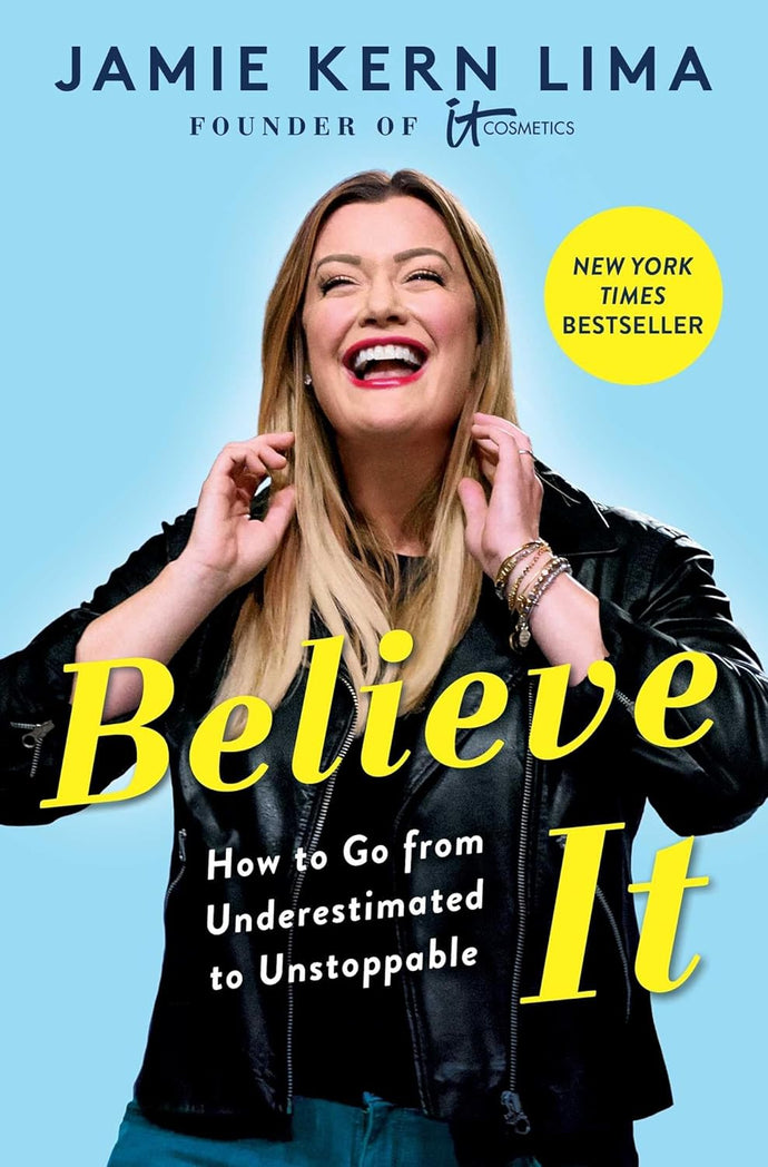 Believe IT: How to Go from Underestimated to Unstoppable Hardcover  Happier Every Chapter   