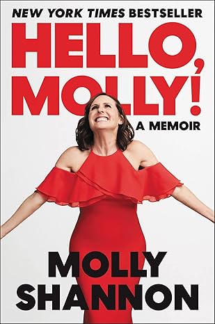 Hello, Molly!: A Memoir Hardcover Adult Non-Fiction Happier Every Chapter   