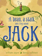 A Bean, a Stalk and a Boy Named Jack Hardcover