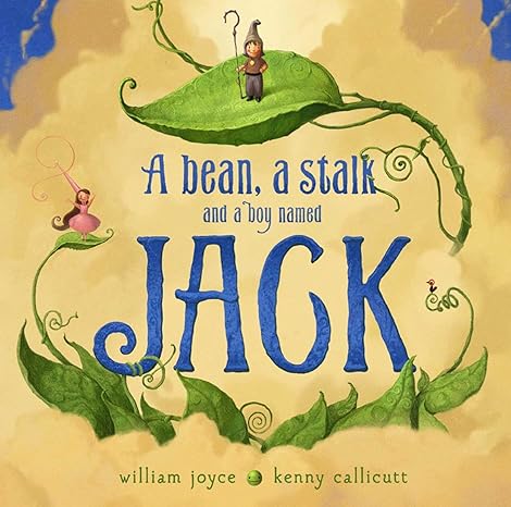 A Bean, a Stalk and a Boy Named Jack Hardcover Children's Books Happier Every Chapter   