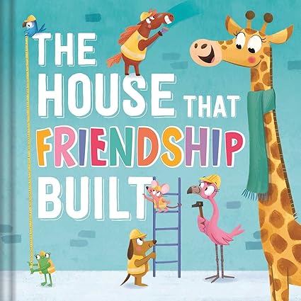 The House That Friendship Built Hardcover