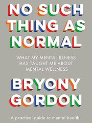 No Such Thing as Normal: From the author of Glorious Rock Bottom