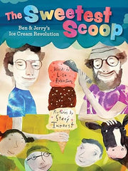 The Sweetest Scoop: Ben & Jerry's Ice Cream Revolution Hardcover