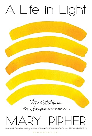 A Life in Light: Meditations on Impermanence Hardcove Adult Non-Fiction Happier Every Chapter   