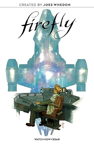 Firefly Original Graphic Novel: Watch How I Soar Hardcover Comics & Graphic Novels Happier Every Chapter   