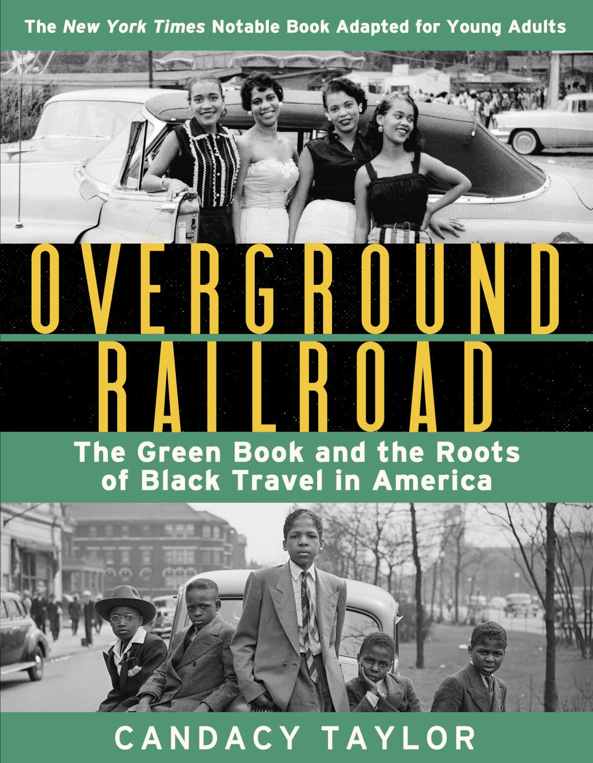 Overground Railroad (The Young Adult Adaptation) The Green Book and the Roots of Black Travel in America(Hardcover)
