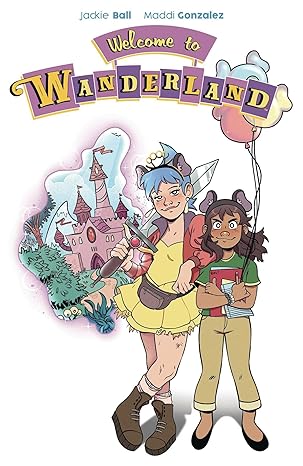 Welcome to Wanderland Paperback Comics & Graphic Novels Happier Every Chapter   