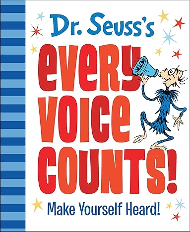 Dr. Seuss's Every Voice Counts!: Make Yourself Heard! (Dr. Seuss's Gift Books) Hardcover Children's Books Happier Every Chapter   