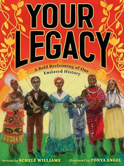Your Legacy: A Bold Reclaiming of Our Enslaved History Hardcover