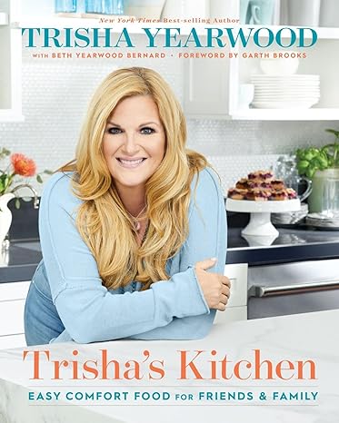 Trisha's Kitchen: Easy Comfort Food for Friends & Family Hardcover Adult Non-Fiction Happier Every Chapter   