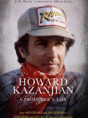 Howard Kazanjian: A Producer's Life Hardcover