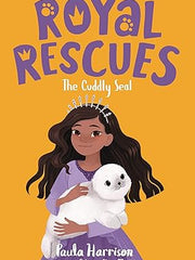 Royal Rescues #5: The Cuddly Seal Paperback