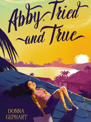 Abby, Tried and True (Hardcover)
