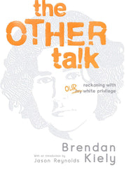 The Other Talk Reckoning with Our White Privilege(Hardcover)