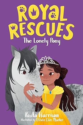 Royal Rescues #4: The Lonely Pony Paperback Children's Books Happier Every chapter