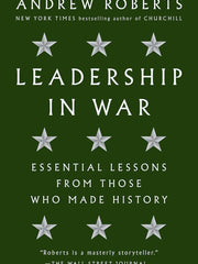 Leadership in War: Essential Lessons from Those Who Made History Hardcover