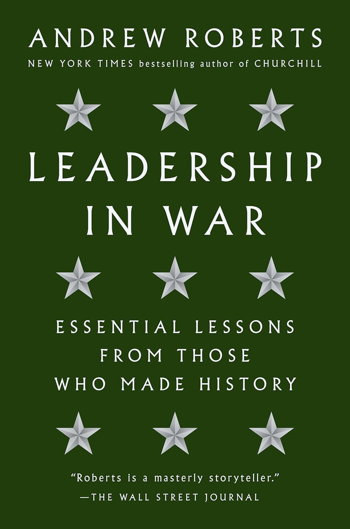 Leadership in War: Essential Lessons from Those Who Made History Hardcover Adult Non-Fiction Happier Every Chapter   