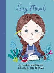 Lucy Maud Montgomery: My First L. M. Montgomery (Volume 20) (Little People, BIG DREAMS, 20) Board book
