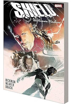 S.H.I.E.L.D. by Hickman & Weaver: The Human Machine Paperback