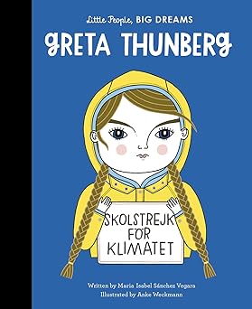 Greta Thunberg (Volume 40) (Little People, BIG DREAMS, 40) Hardcover