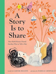 A Story Is to Share: How Ruth Krauss Found Another Way to Tell a Tale Hardcover
