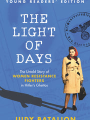 The Light of Days Young Readers' Edition The Untold Story of Women Resistance Fighters in Hitler's Ghettos(Paperback)