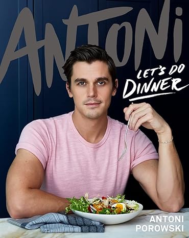 Antoni: Let's Do Dinner Hardcover Adult Non-Fiction Happier Every Chapter   