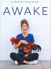 Awake: Paying Attention to What Matters Most in a World That's Pulling You Apart Hardcover