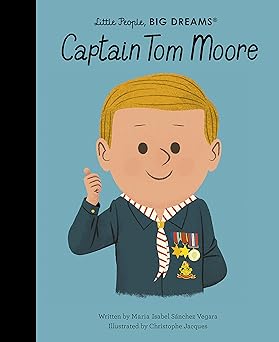 Captain Tom Moore (47) (Little People, BIG DREAMS) Hardcover